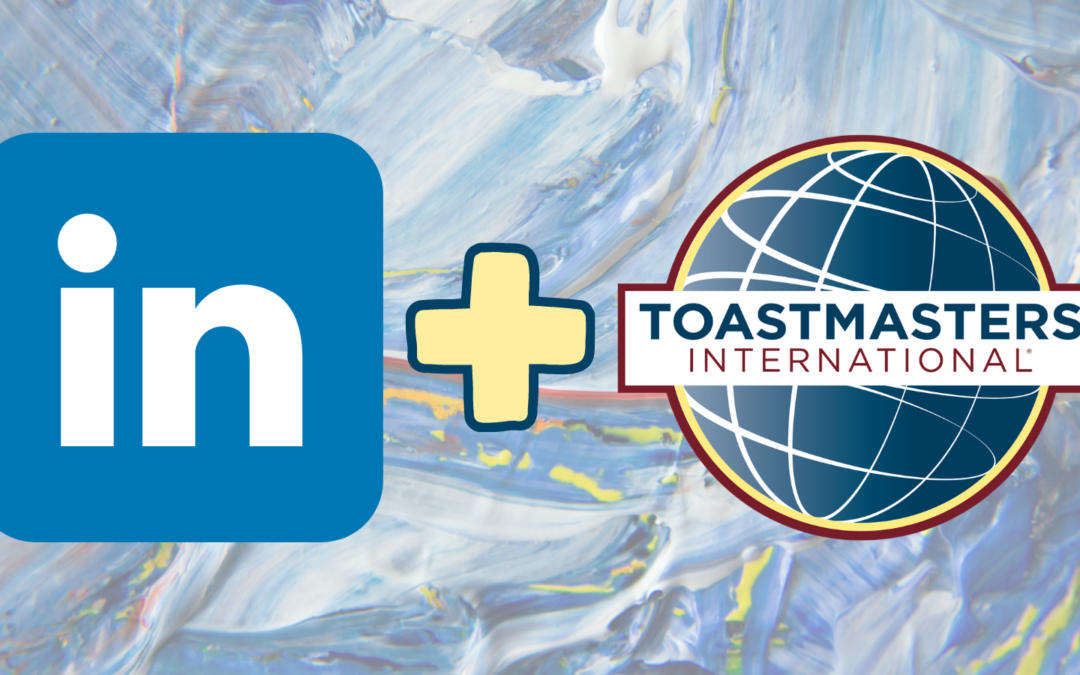 Getting the Most out of Toastmasters using LinkedIn – Part 2 of 2